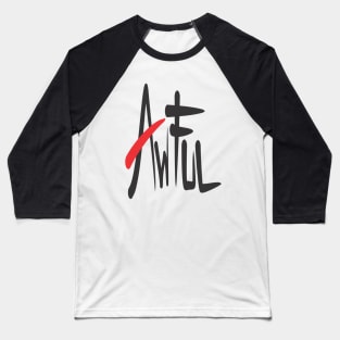 Awful Abstract Collection Best Design Baseball T-Shirt